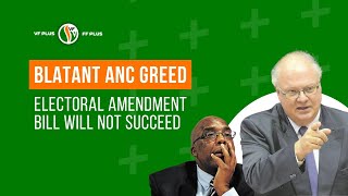 ❗️ANC GREED Electoral Matters Amendment Bill demonstrates blatant ANC greed but will not succeed [upl. by Navac860]