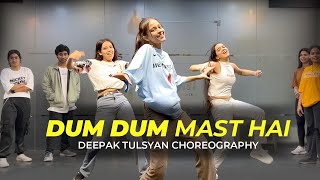 Dum Dum Mast hai  Full Class Video  Deepak Tulsyan Choreography  G M Dance Centre [upl. by Milissa]