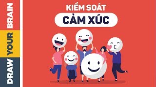 Bí quyết KIỂM SOÁT CẢM XÚC [upl. by Madlen]