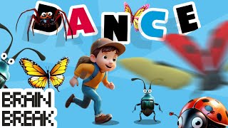 BUG DANCE BRAIN BREAK GAME  WRIGGLE INSECT MOVEMENT P E FOR PRESCHOOL  EXCERCISE ADVENTURE [upl. by Ertemed417]