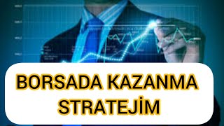 BORSADA STRATEJİMKAZANMAYA DEVAMBorsaistanbul [upl. by Ajssatan]