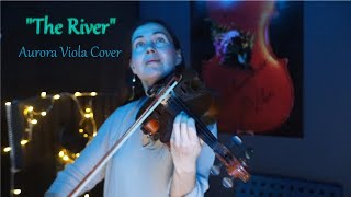 Aurora The River  Rushana ViolinViola Cover [upl. by Arras]