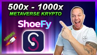 🔥Neues 1000X METAVERSE Kryptowährung Monster Shoefy Krypto News [upl. by Attebasile635]