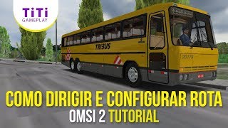 OMSI 2  Tutorial como dirigir e configurar rota [upl. by Robinet]