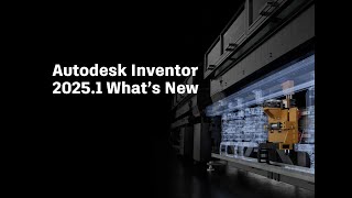 Autodesk Inventor 20251 Whats New [upl. by Ahsitahs]