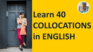 Learn 40 COLLOCATIONS in ENGLISH In Common Use [upl. by Adin]