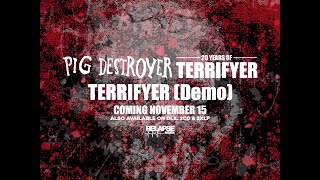 PIG DESTROYER  Terrifyer Demo Official Audio [upl. by Ianthe]