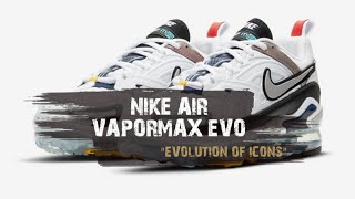 NIKE AIR VAPORMAX EVO quotEVOLUTION OF ICONSquot [upl. by Reinar]