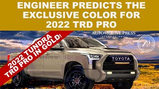 ENGINEER PREDICTS THE EXCLUSIVE COLOR FOR 2022 TOYOTA TUNDRA TRD PRO  ITS GOLD [upl. by Lesh]