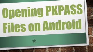 Opening PKPASS Files on Android [upl. by Elpmet]