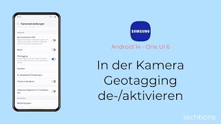 In der Kamera Geotagging aktivieren oder deaktivieren  Samsung Android 14  One UI 6 [upl. by Maccarone]