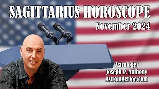 Sagittarius Horoscope November 2024 Astrologer Joseph P Anthony [upl. by Ralip345]