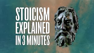 Stoicism Explained In 3 Minutes [upl. by Kronfeld]