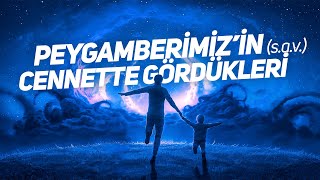 Peygamberimizin sav Cennette Gördükleri [upl. by Sacken388]