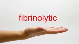 How to Pronounce fibrinolytic  American English [upl. by Tamara]