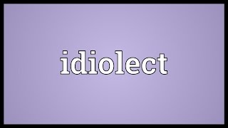 Idiolect Meaning [upl. by Tanaka]