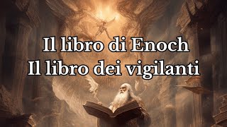 Il libro di Enoch Il libro dei vigilanti [upl. by Enahsed951]