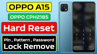 Oppo A15  CPH2185  Hard Reset Screen Lock Remove Pin Pattern Password Lock Remove how howto [upl. by Amsirac]