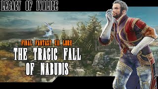 The Tragic Fall of Nabudis  Final Fantasy XII Lore [upl. by Reinhart474]