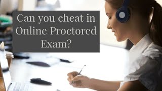 Is it possible to cheat in Online Proctored Exams conducted by Universities Covid 19 Exam Situation [upl. by Arrahs]