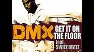 DMX ft SWIZZ BEATZGet it on the Floor [upl. by Itagaki]