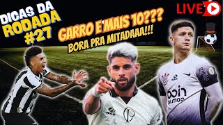 LIVE DICAS DA RODADA 27 CARTOLA FC 2024 RODRIGO GARRO E MAIS 10 🤣 96 PONTOS NA ÚLTIMA RODADA [upl. by Asnerek]