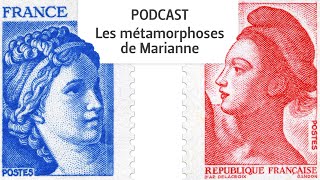 PODCAST Les métamorphoses de Marianne [upl. by Swart]