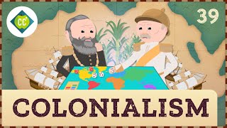 Colonialism Crash Course Geography 39 [upl. by Anstus165]