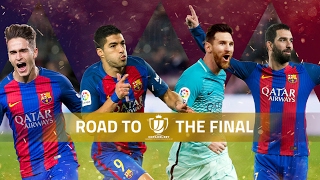 FC Barcelona  Road To Final Copa Del Rey 2017  All Goals  HD [upl. by Aihtekal]