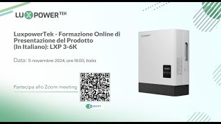 Formazione sullintroduzione del prodotto Luxpower LXP 36K [upl. by Ahsykal]