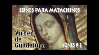 SONES PARA MATACHINES 2VIRGEN DE GUADALUPE [upl. by Neo994]