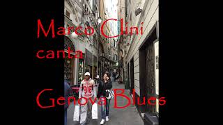 Marco Clini canta Genova Blues F Baccini [upl. by Butcher516]