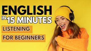 15 Minutes of English Listening for Beginners  دقيقة من الاستماع للإنجليزية للمبتدئين 15 [upl. by Wachtel]