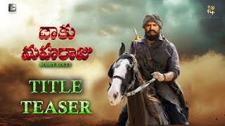 Balakrishna Daku Maharaj Teaser  NBK109 Movie Title  Nandamuri Balakrishna  Bobby Kolli [upl. by Hekking]