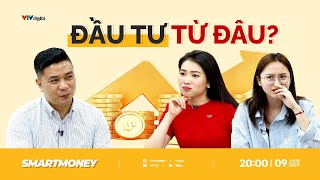 Smart Money Người trẻ nên đầu tư từ đâu  VTV24 [upl. by Meisel]