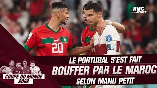 Coupe du monde 2022  quotLe Portugal s’est fait bouffer par le Marocquot lâche Petit [upl. by Eelasor]