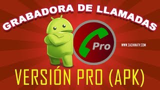 Grabadora De Llamadas Pro APK  2018 [upl. by Gothart382]