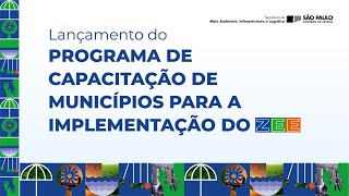 Lançamento do programa de capacitação de municípios  ZEESP [upl. by Htidirem]