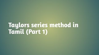 Taylors series method in Tamil Part 1 [upl. by Haliehs]