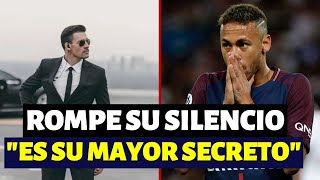 GUARDAESPALDAS DE NEYMAR SE CANSA DE ÉL Y CUENTA SU MAYOR SECRETO OCULTO [upl. by Ahsile]