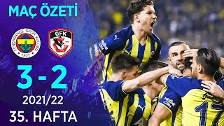 Fenerbahçe 32 Gaziantep FK MAÇ ÖZETİ  35 Hafta  202122 [upl. by Annayat142]