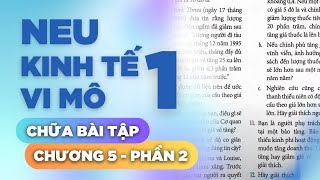 NEU  KINH TẾ VI MÔ 1  CHỮA BÀI TẬP CHƯƠNG 5  PHẦN 2 [upl. by Theodor]