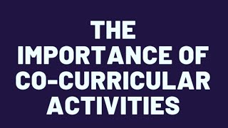 Importance of Cocurricular activitiesExtra curricular activities [upl. by Otsedom]