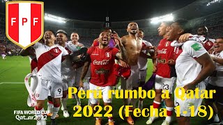 PARTIDOS DE PERU🇵🇪 EN LAS ELIMINATORIAS QATAR 2022  FECHA 1 A 18 [upl. by Anirres628]