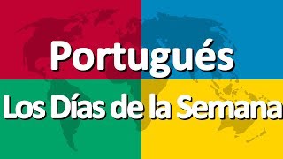 Aprender portugués parte 1  Los Días de la Semana [upl. by Bose385]