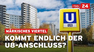 45 Jahre Warten Fährt die U8 bald ins Märkische Viertel [upl. by Deva]