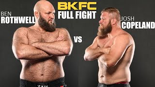 BIGGEST BKFC Fighter in History quotBigquot Ben Rothwell vs Josh Copeland [upl. by Ibbison238]