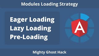 Eager Loading Lazy Loading and PreLoading in Angular [upl. by Zetnod]