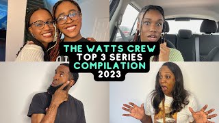 The Watts Crew Top 3 Series Compilation of 2023 [upl. by Gotthard]