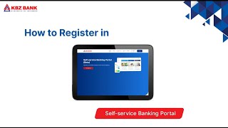 How to Register in KBZ Selfservice Banking Portal [upl. by Netloc]